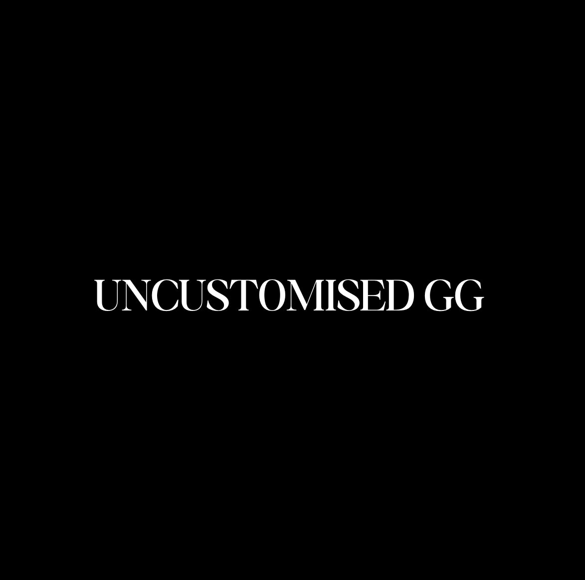 UNCUSTOMISED GG